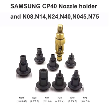 Kvalitný SAMSUNG CP40 drziak N08,N14,N24,N40,N045,N75 pre SMT Vybrať a Umiestniť stroj vyrobený v Číne